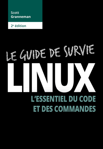 Linux : guide de survie - 2e édition