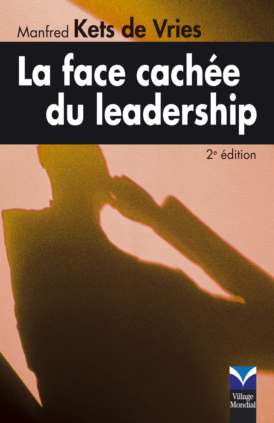 FACE CACHE DU LEADERSHIP (LA) 2E EDITION