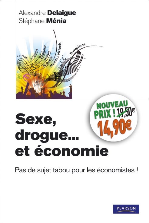 SEXE, DROGUE... ET ECONOMIE