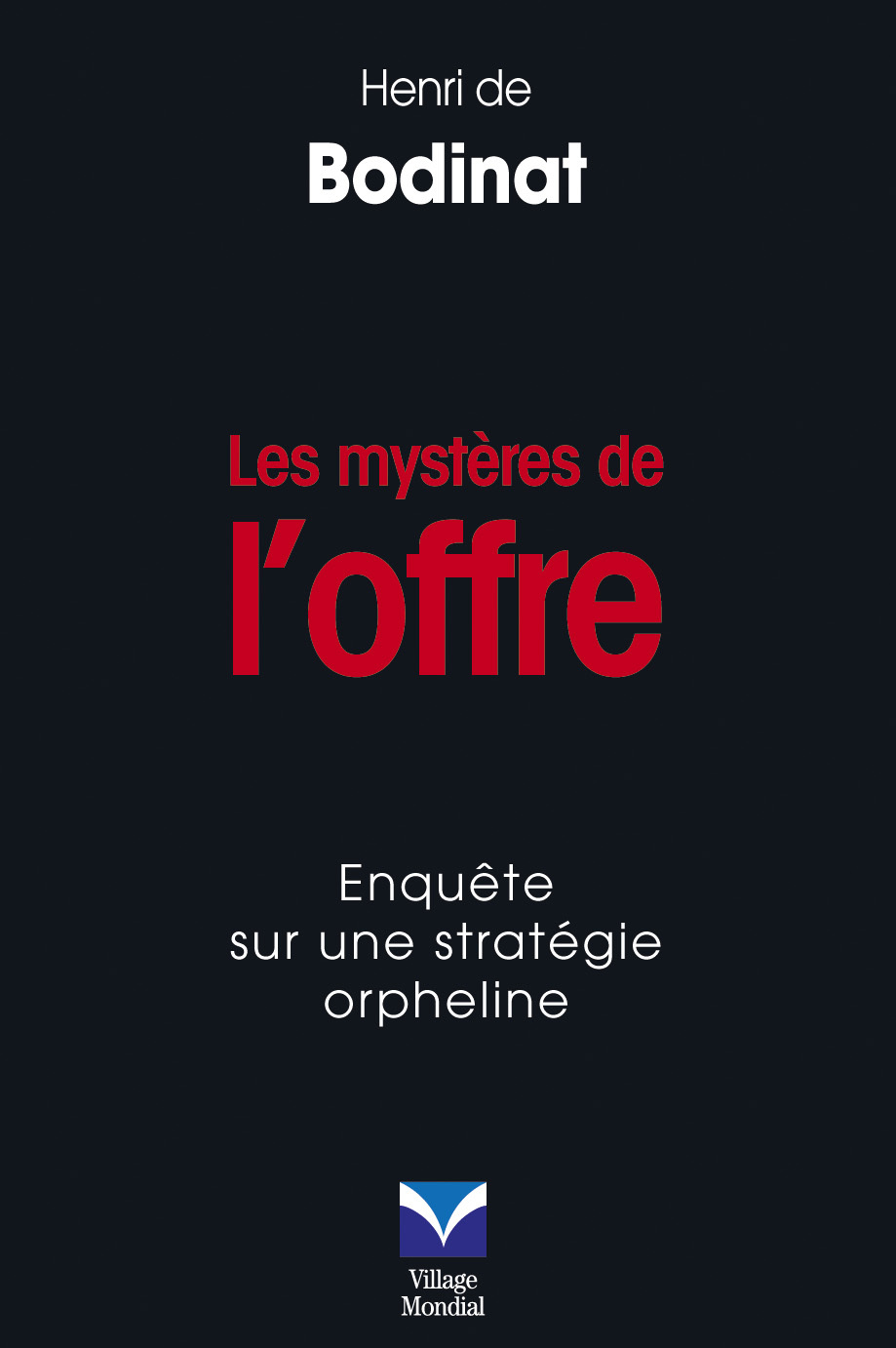 MYSTERES DE L'OFFRE (LES)