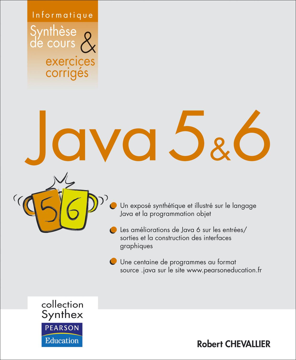 JAVA 5 & 6 SYNTHESE DE COURS ET EXERCICES CORRIGES
