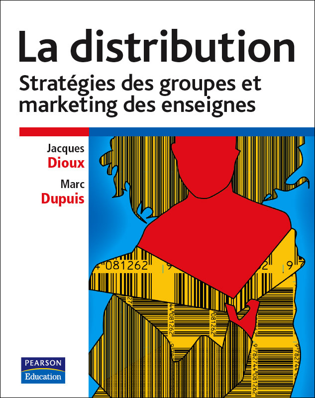 DISTRIBUTION (LA) STRATEGIES DES GROUPES ET MARKETING DES ENSEIGNES