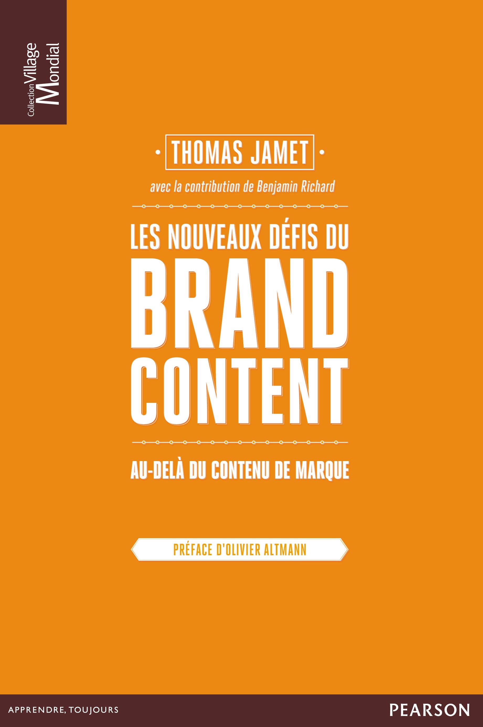 LES NOUVEAUX DEFIS DU BRAND CONTENT. AU DELA DU CONTENU DE MARQUE