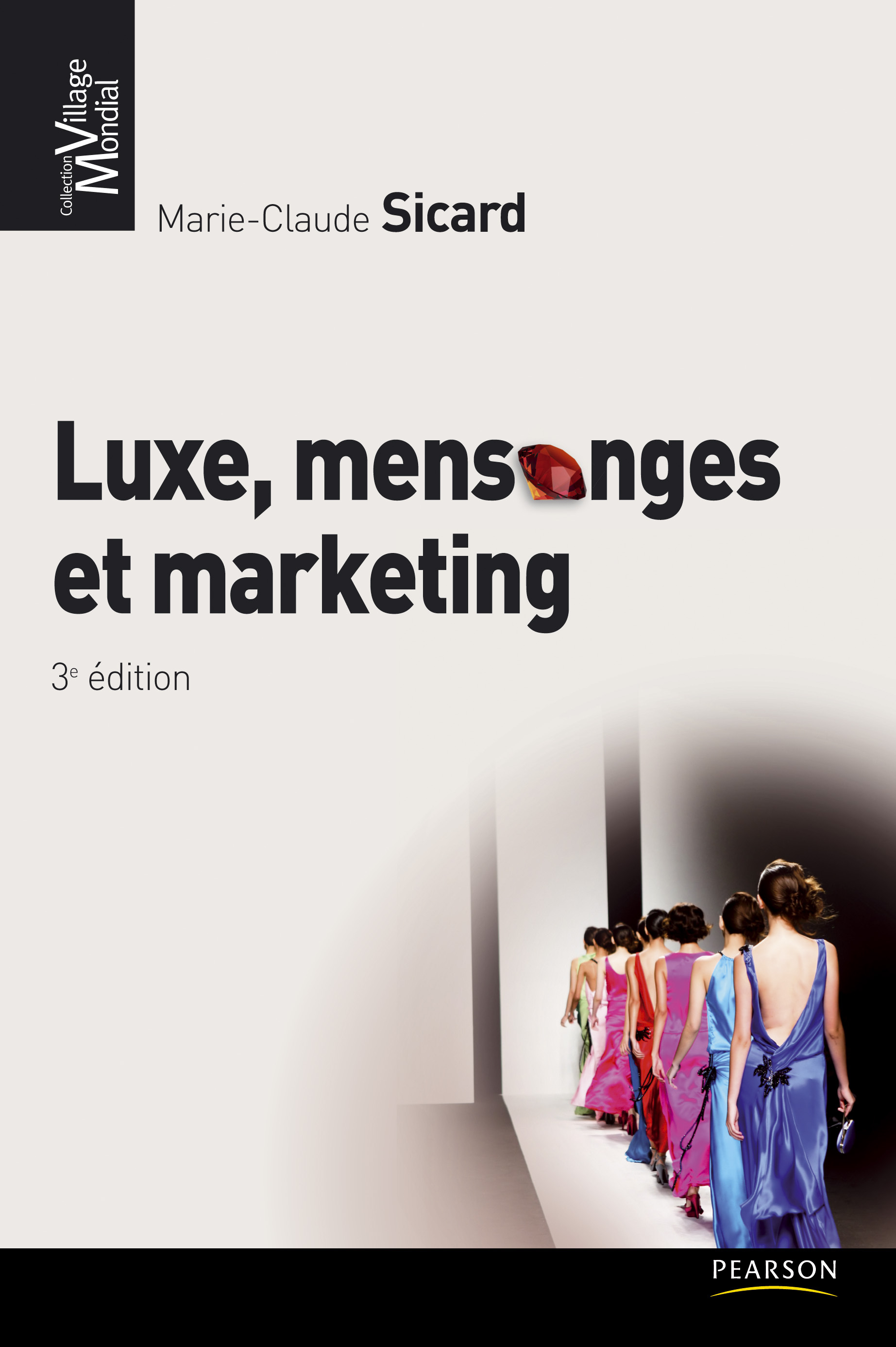 LUXE, MENSONGE ET MARKETING 3E ED.