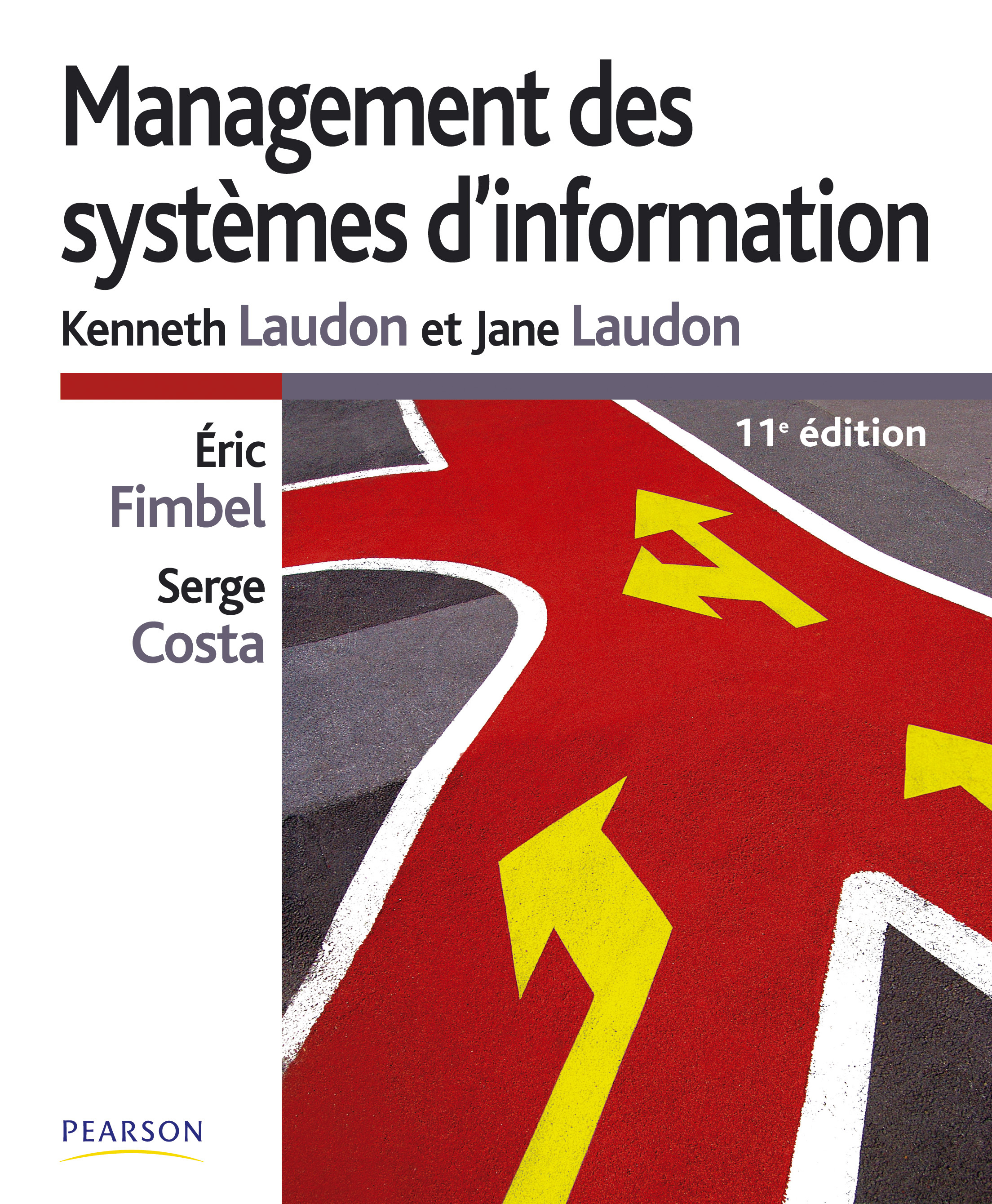MANAGEMENT DES SYSTEMES D'INFORMATION 11E EDITION