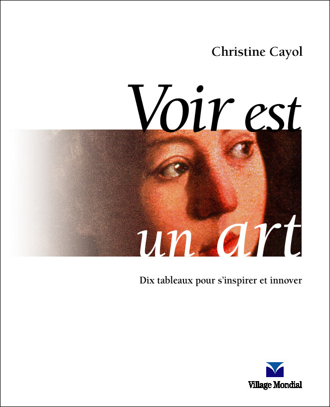 VOIR EST UN ART DIX TABLEAUX POUR S'INSPIRER ET INNOVER