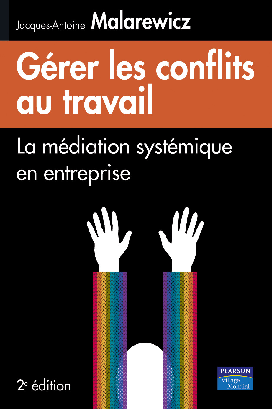 GERER LES CONFLITS AU TRAVAIL 2E EDITION