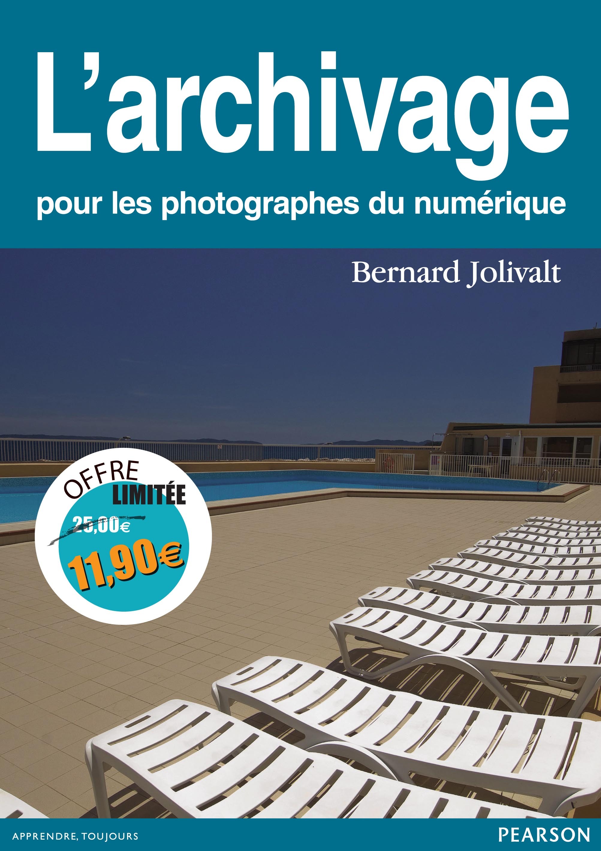 L'ARCHIVAGE POUR LES PHOTOGRAPHES DU NUMERIQUE - NOUVEAU PRIX
