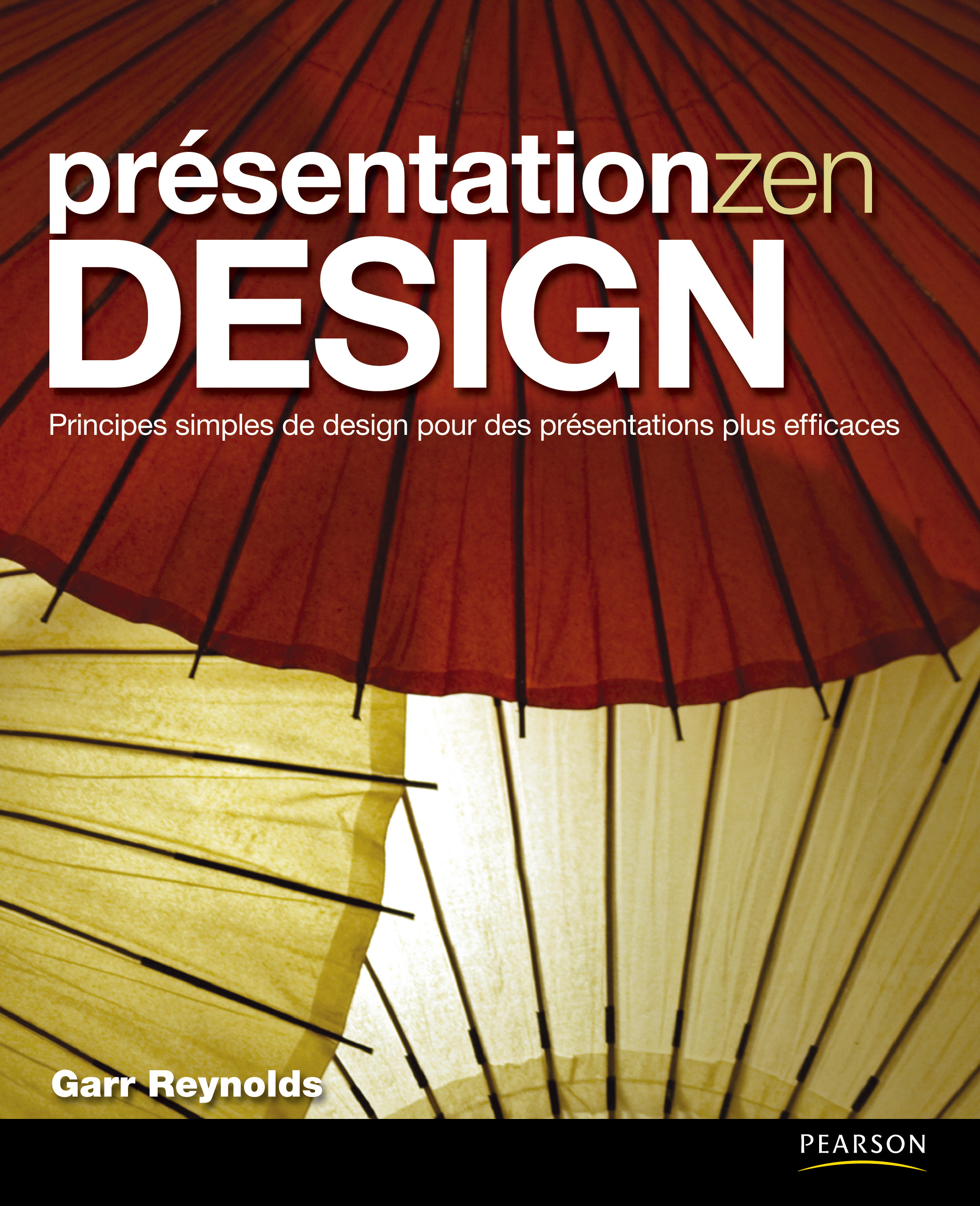 PRESENTATION ZEN DESIGN PRINCIPES SIMPLE DE DESIGN POUR DES PRESENTATIONS PLUS EFFICACES