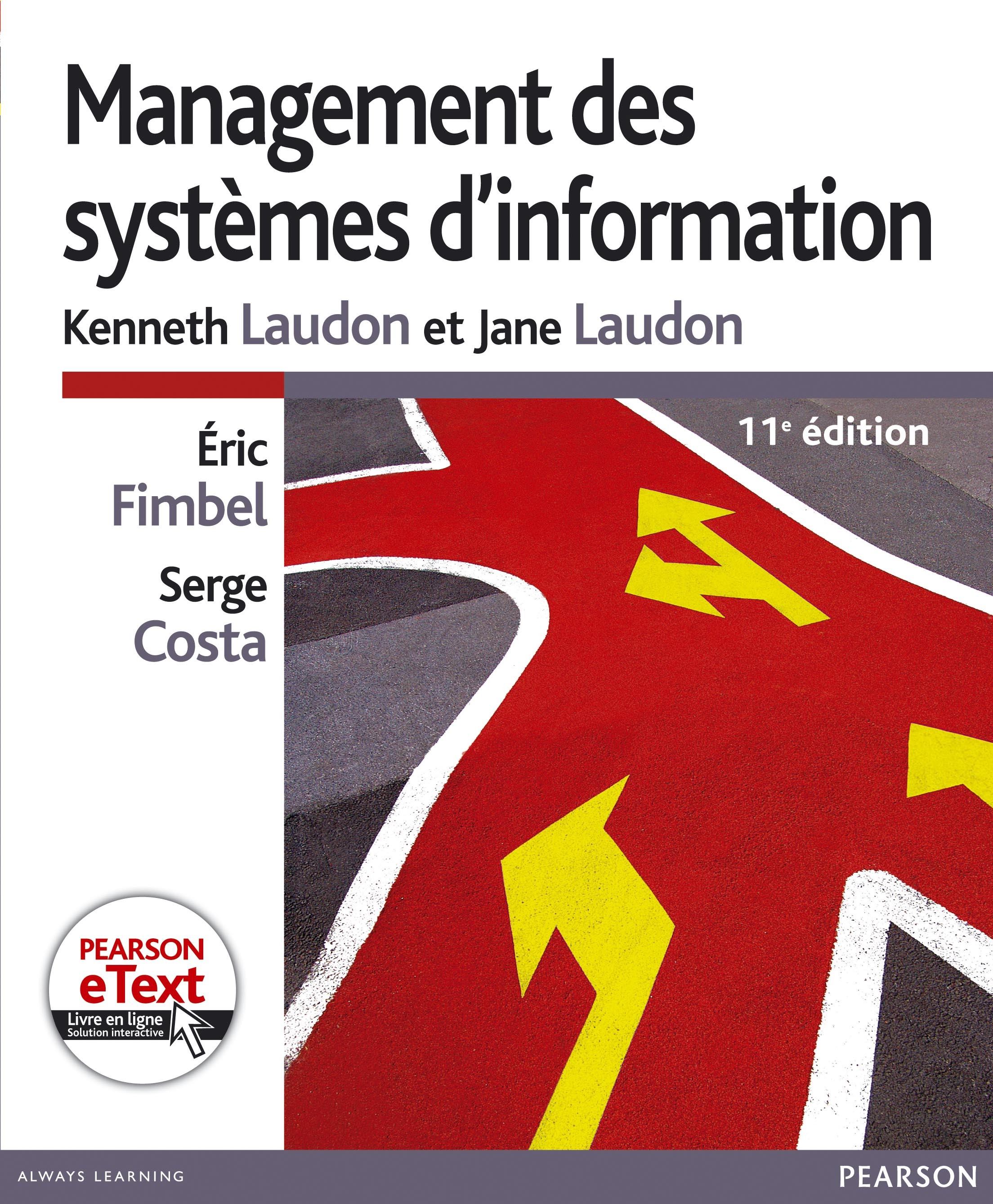 MANAGEMENT DES SYSTEMES D'INFORMATION 11E + ETEXT