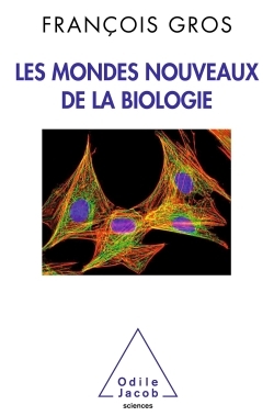 Les Mondes nouveaux de la biologie