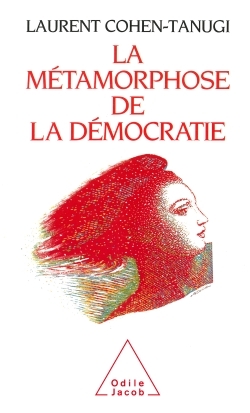 La Métamorphose de la démocratie