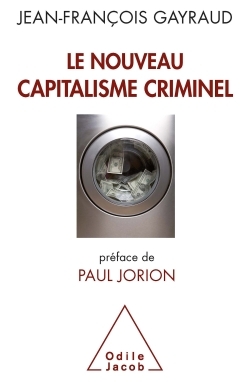 Le Nouveau Capitalisme criminel