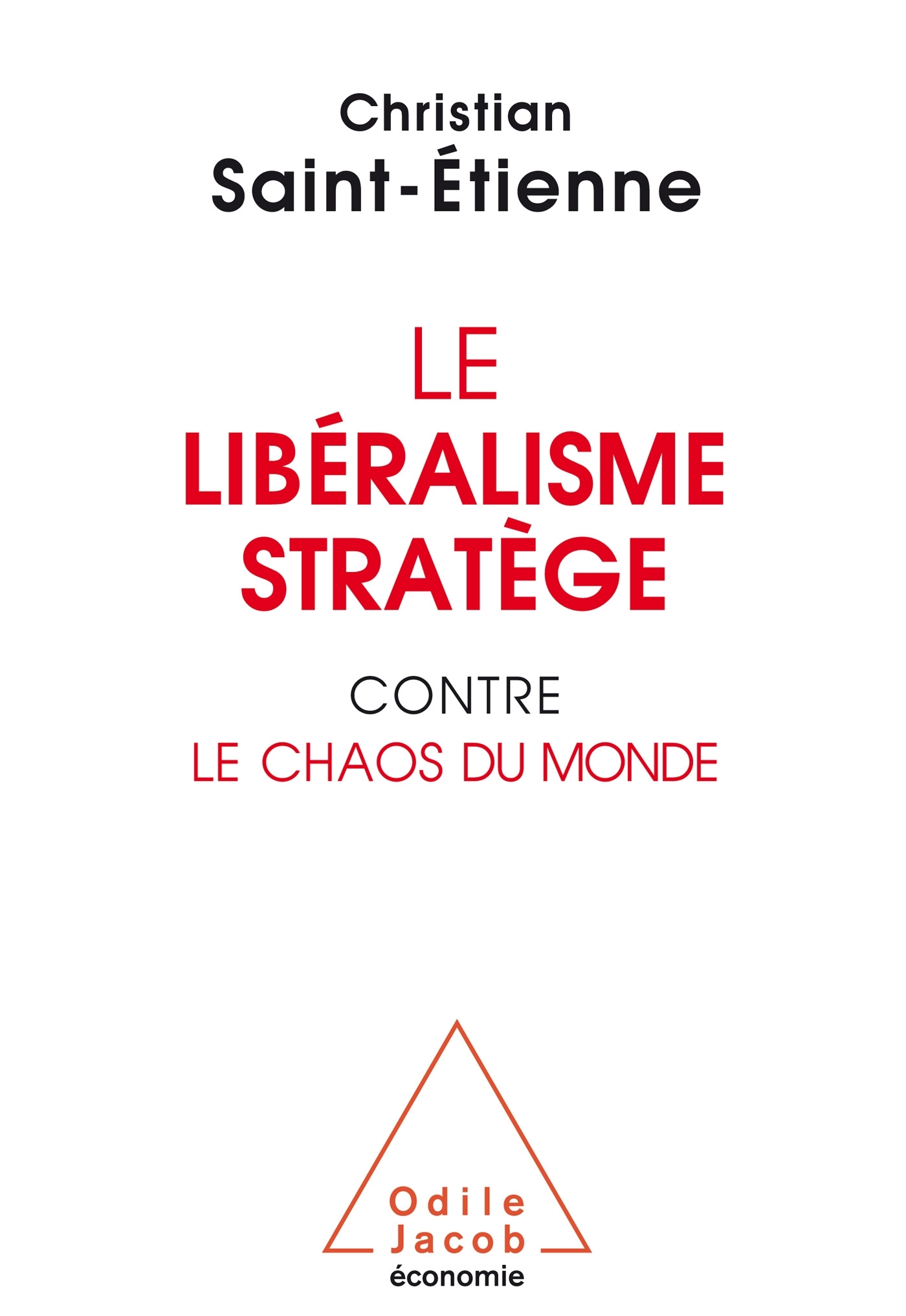 Le libéralisme stratège contre  le chaos du monde