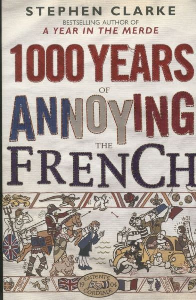 1000 Years of Annoying the French