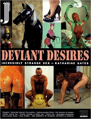 Deviant Desires Incredibly Strange Sex /anglais