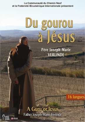 Du Gourou à Jésus - Père Joseph-Marie Verlinde - DVD