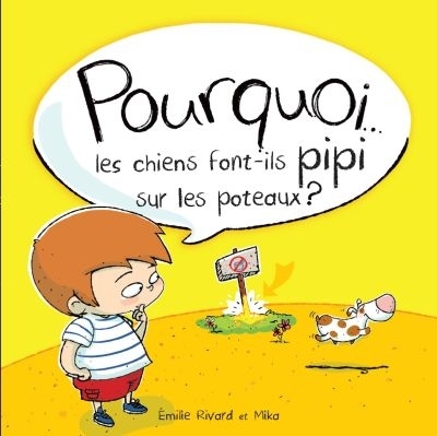 POURQUOI... LES CHIENS FONT-ILS PIPI SUR LES POTEAUX ?