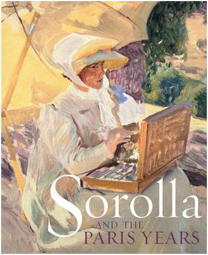 Sorolla and the Paris Years /anglais