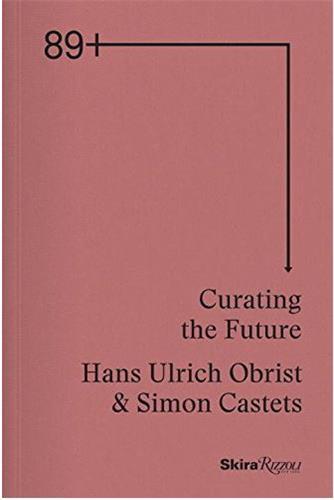 89plus : Curating the Future /anglais