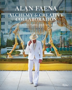 Alan Faena: Alchemy & Creative Collaboration /anglais