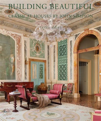 Building Beautiful Classical Houses by John Simpson /anglais