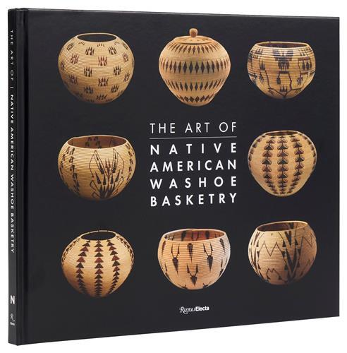 The Art of Native American Washoe Basketry /anglais