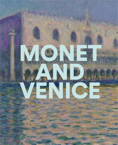 Monet and Venice /anglais