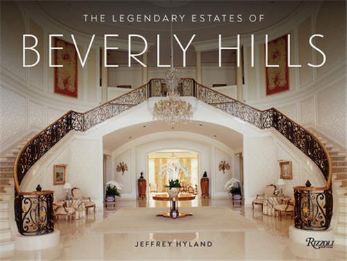 The Legendary Estates of Beverly Hills /anglais