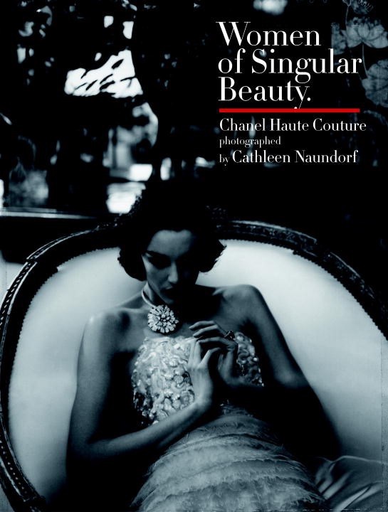 Women of Singular Beauty Chanel Haute Couture (voir 9780847863488) /anglais