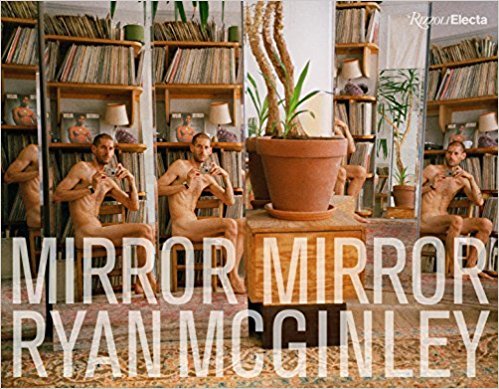 Ryan McGinley Mirror Mirror /anglais