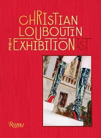 Christian Louboutin The Exhibition(ist) /anglais