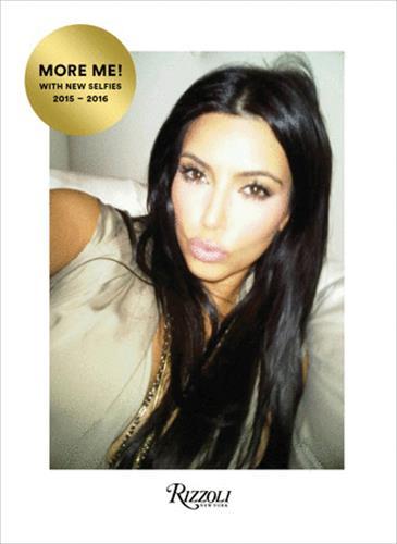 Kim Kardashian West Selfish : Revised and Expanded Edition (voir 9780789332806) /anglais