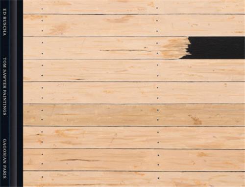 Ed Ruscha : Tom Sawyer Paintings /anglais