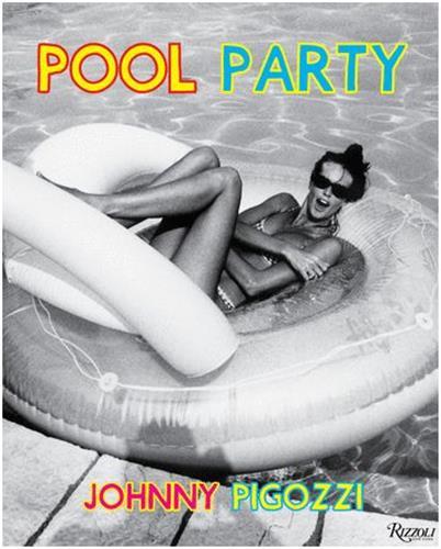 Jean Pigozzi Pool Party /anglais