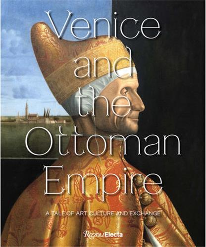 Venice and the Ottoman Empire /anglais