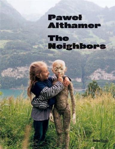 Pawel Althamer The Neighbors /anglais