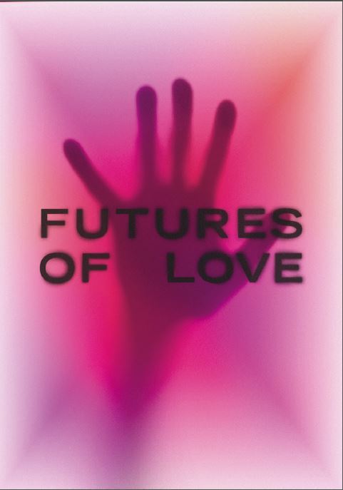 Futures of love - explorer l'avenir de la vie amoureuse et sexuelle