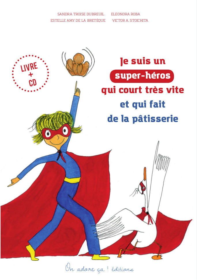 Je suis un super-héros qui court très vite et qui fait de la pâtisserie