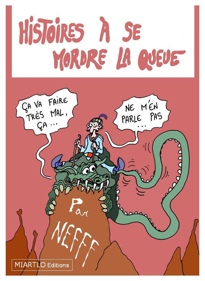 HISTOIRES A SE MORDRE LA QUEUE