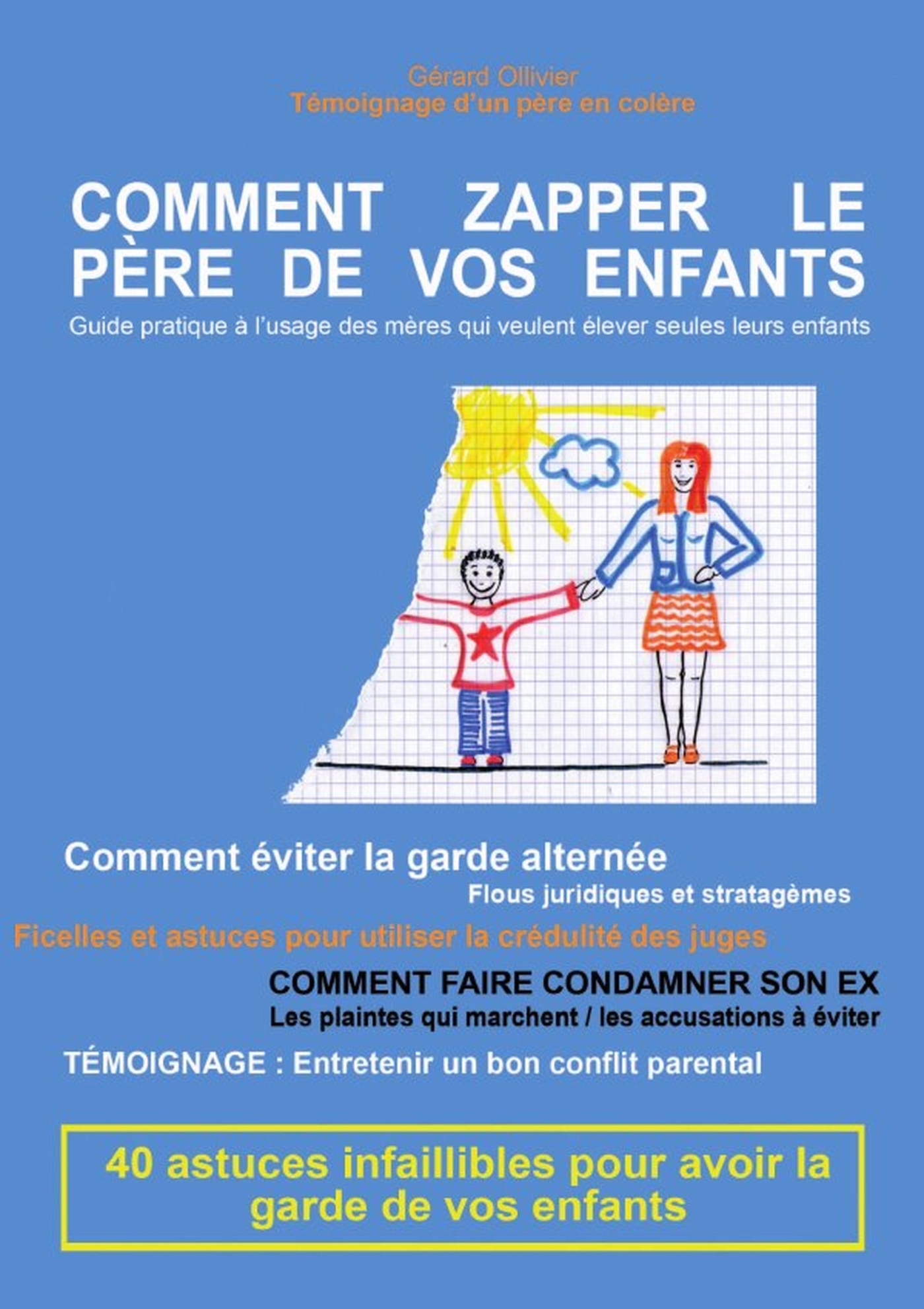 Comment Zapper le père de vos enfants