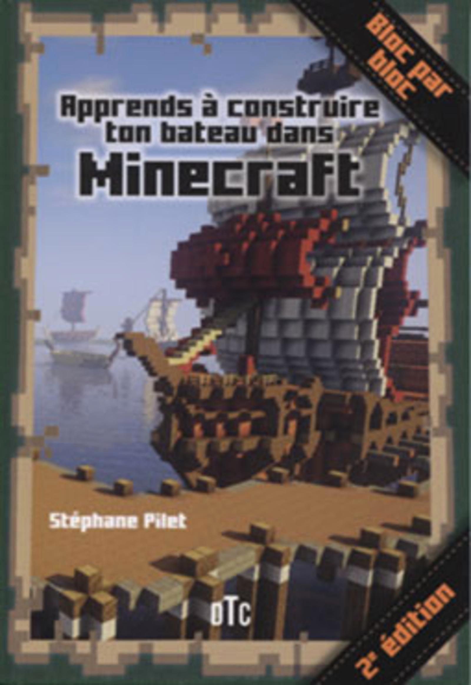 Apprends à construire ton bateau dans Minecraft - 2e édition
