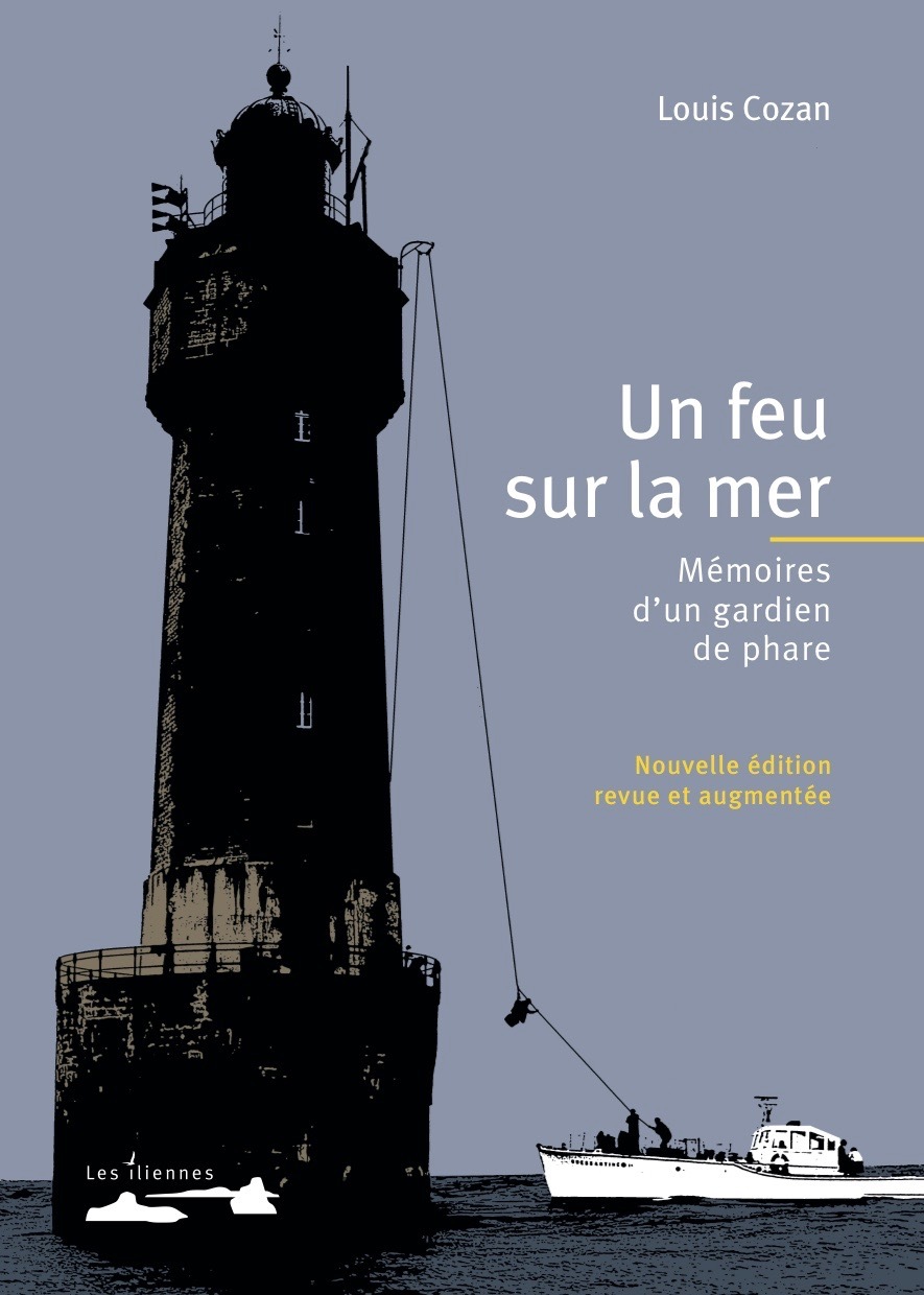 Un feu sur la mer Mémoires d'un gardien de phare