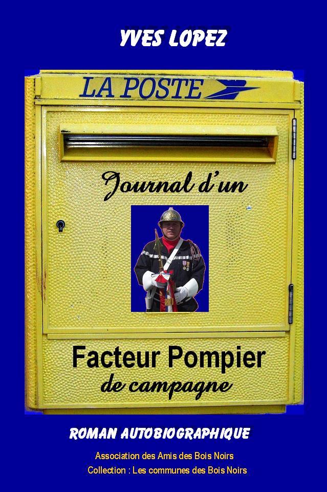 Journal d'un facteur pompier de campagne - Roman autobiographique