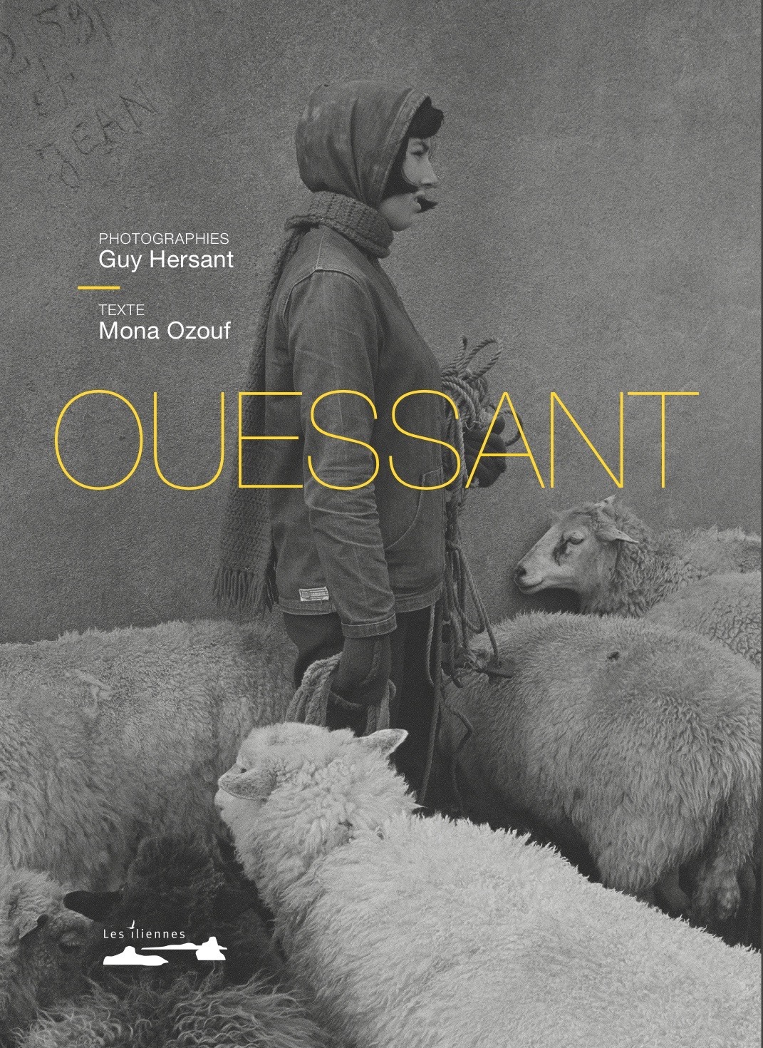 Ouessant photographies de Guy Hersant Texte de Mona Ozouf