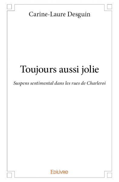 Toujours aussi jolie