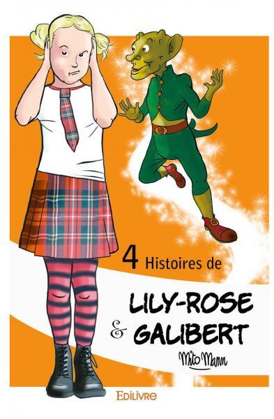 4 histoires de lily rose et galibert