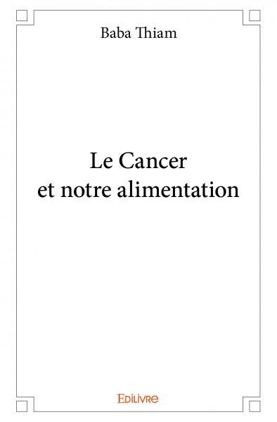 Le cancer et notre alimentation