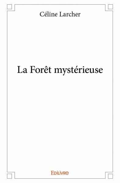La forêt mystérieuse