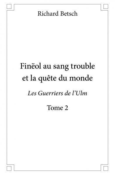 Finëol au sang trouble et la quête du monde
